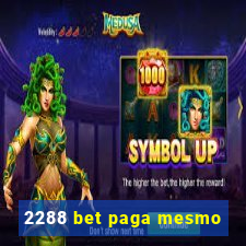 2288 bet paga mesmo